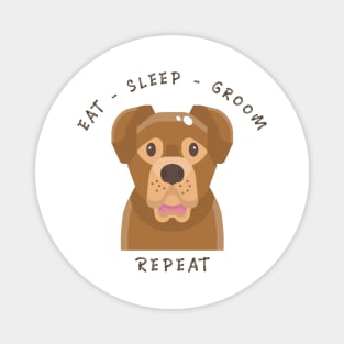 Dog Grooming Eat Sleep Groom Repeat, Dog Quotes Magnet